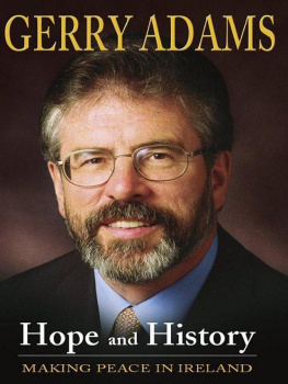 Adams - Hope and history: making peace in Ireland