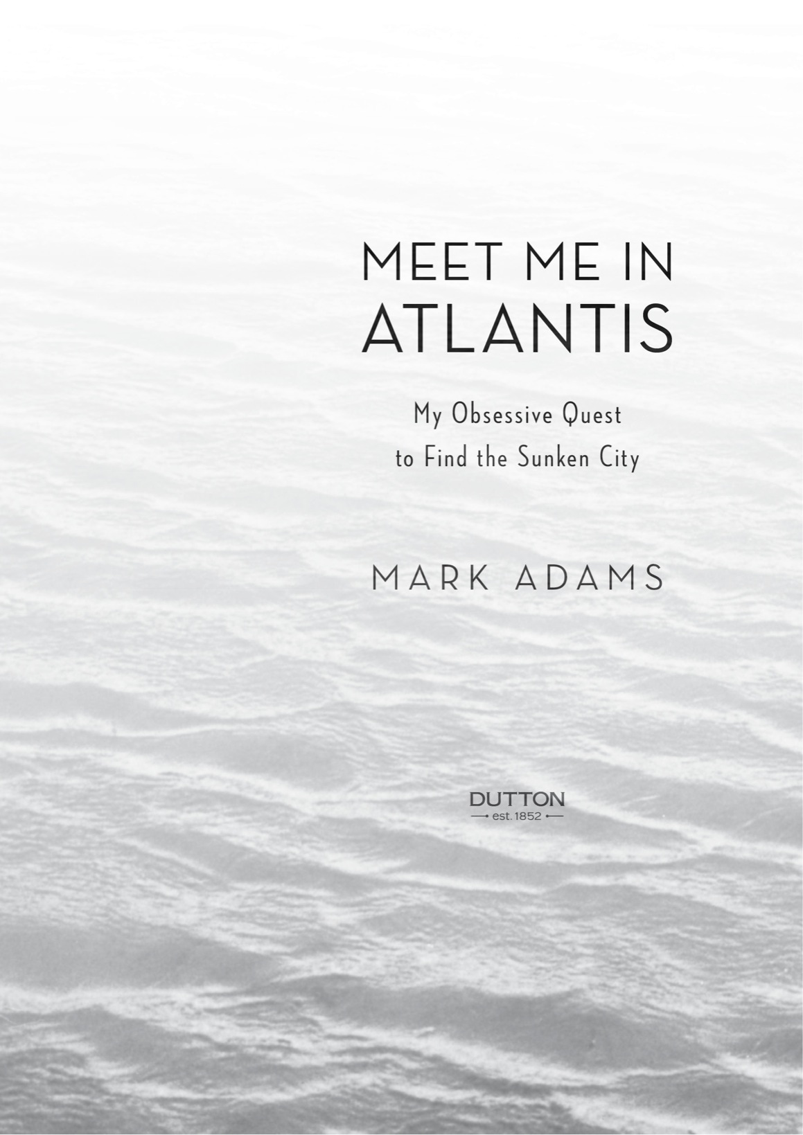 Meet me in Atlantis my obsessive quest to find the 2500-year-old sunken city - image 2