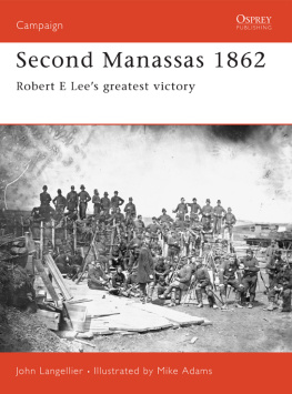 Adams Mike - Second Manassas 1862: Robert e Lees Greatest Victory