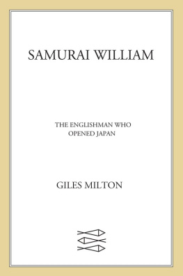 Adams William Samurai William: the adventurer who unlocked Japan