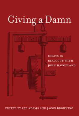 Adams Zed Giving a damn: essays in dialogue with John Haugeland