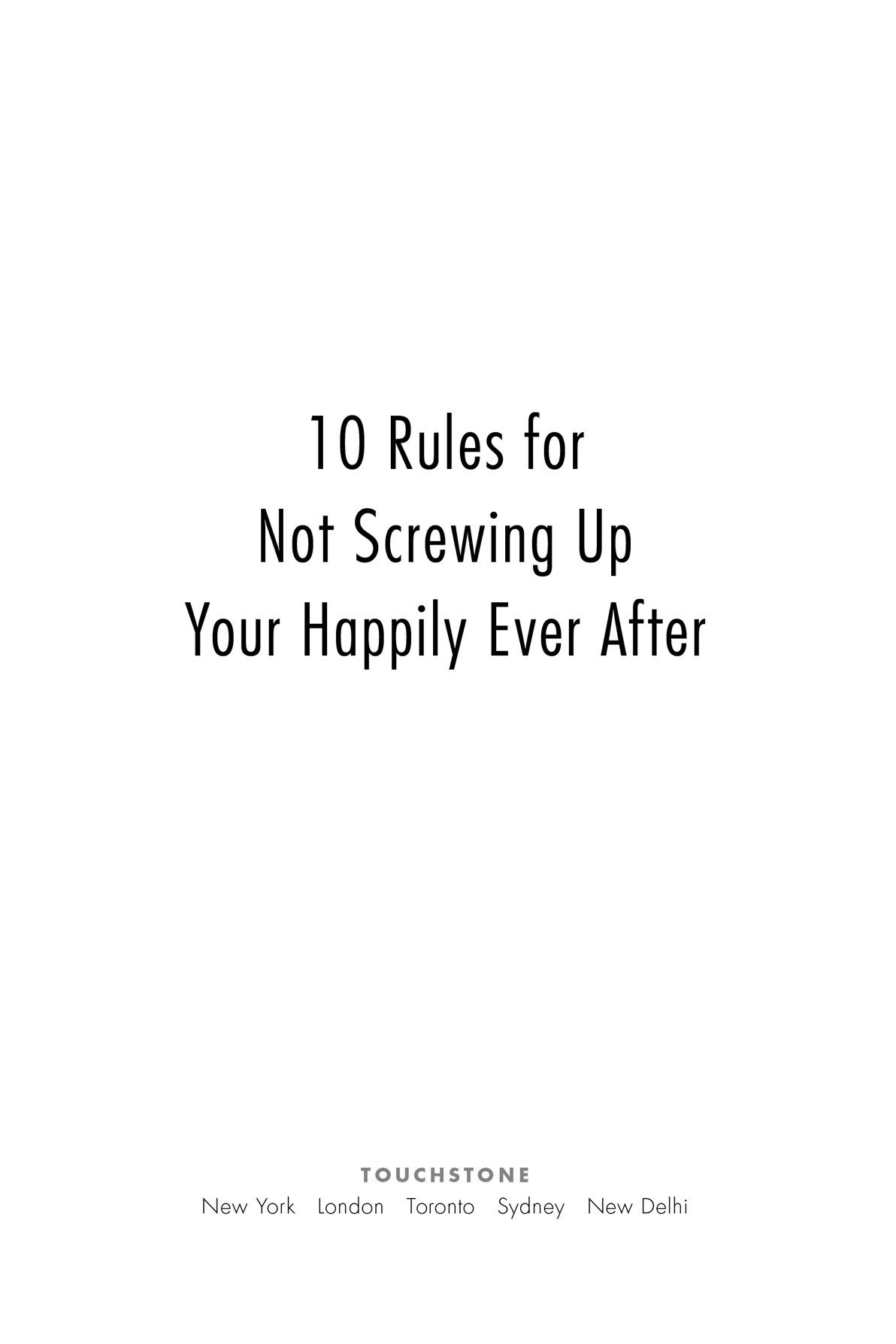 I suck at relationships so you dont have to 10 rules for not screwing up your happily ever after - image 2