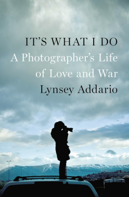 Addario Its what I do: a photographers life of love and war