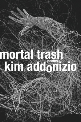 Addonizio - Mortal trash: poems