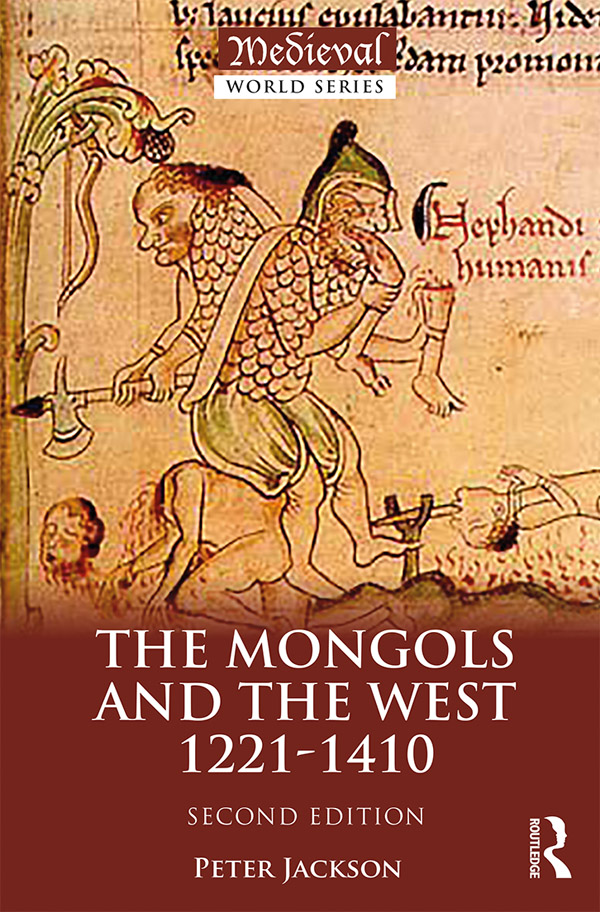 The Mongols and the West The Mongols and the West provides a comprehensive - photo 1