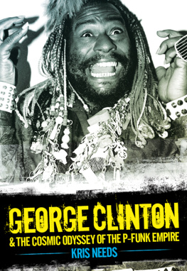 P-Funk All Stars. - George Clinton & The Cosmic Odyssey of the P-Funk Empire