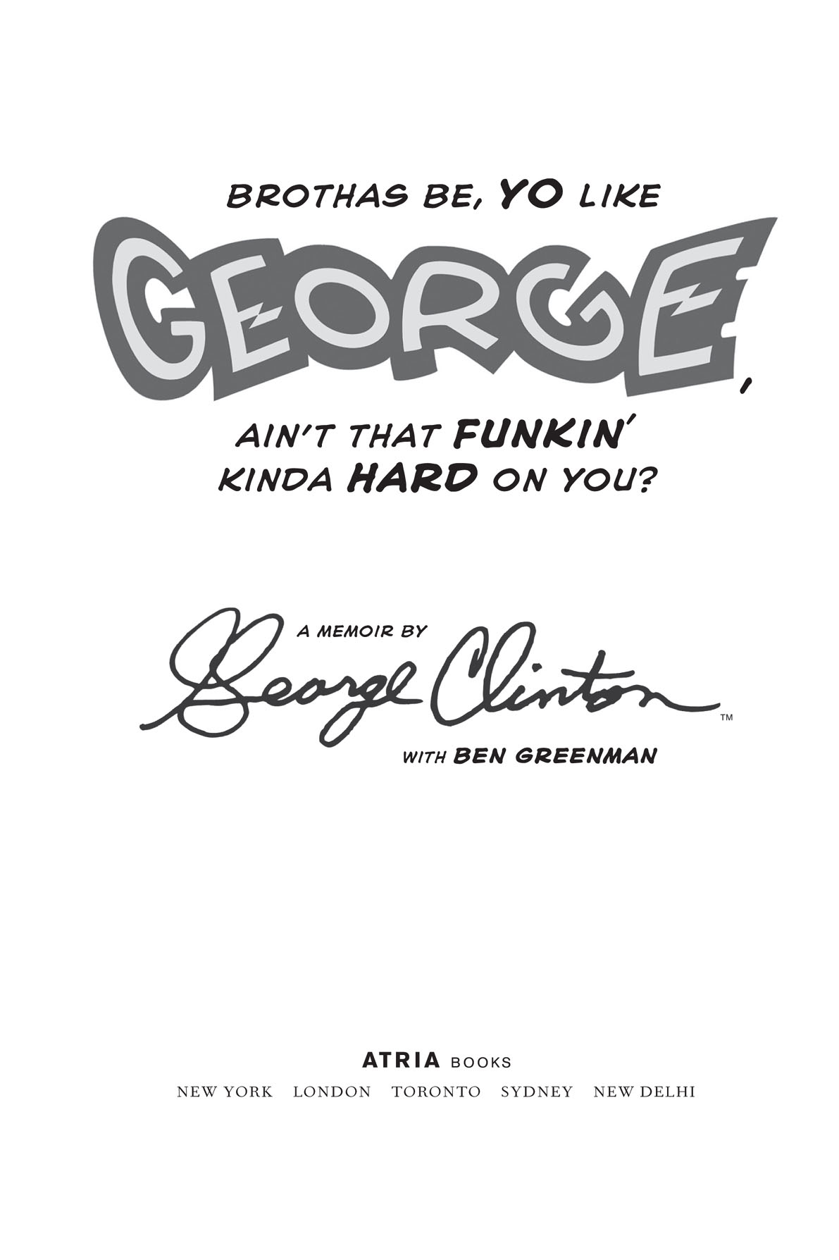 Brothas be yo like George aint that funkin kinda hard on you a memoir - image 2