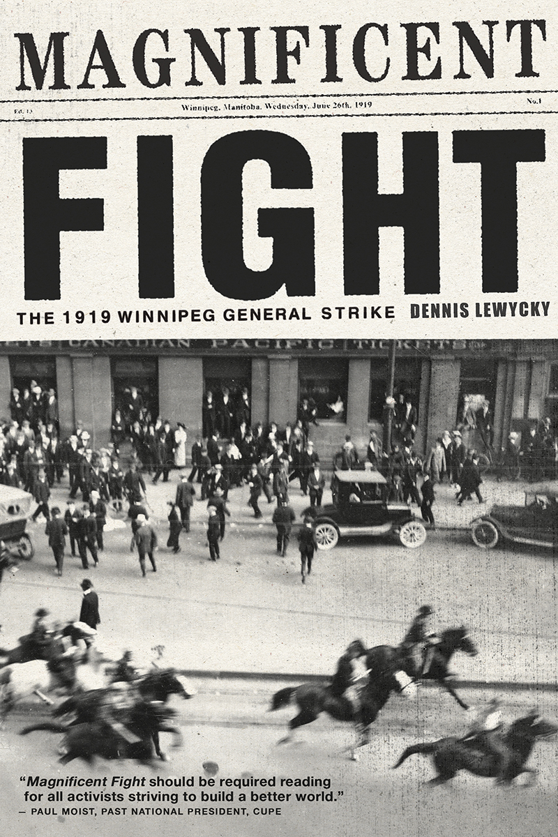 MAGNIFICENT FIGHT MAGNIFICENT FIGHT THE 1919 WINNIPEG GENERAL STRIKE - photo 1