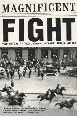 Manitoba Winnipeg Magnificent fight: the 1919 Winnipeg General Strike