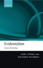 Earl Conee - Evidentialism: Essays in Epistemology