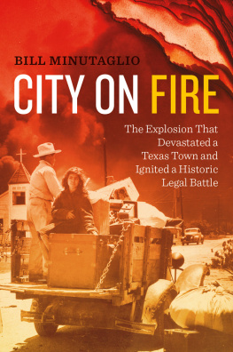 Minutaglio - City on fire: the explosion that devastated a Texas town and ignited a historic legal battle