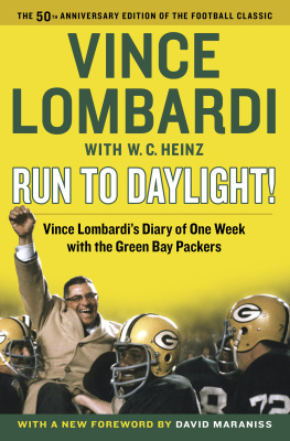 Anderson Dave - Run to daylight!: Vince Lombardi with W.C. Heinz ; new foreword by David Maraniss ; introduction by John Madden and Dave Anderson