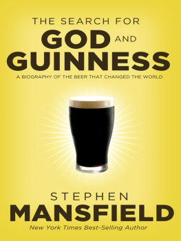 Mansfield The search for God and Guinness: a biography of the beer that changed the world