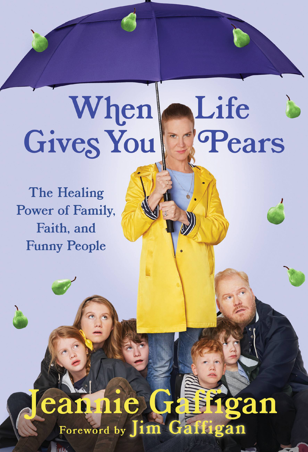 Copyright 2019 by Jeannie Gaffigan Foreword copyright 2019 by Jim Gaffigan - photo 1