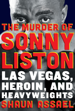 Assael Shaun - The murder of Sonny Liston: Las Vegas, heroin, and heavyweights