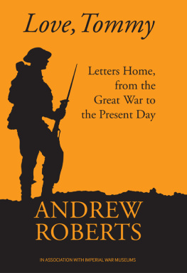 Roberts - Love Tommy: letters home, from the Great War to the present day