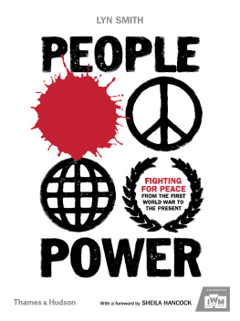 Smith - People power: fighting for peace from the First World War to the present /c Lyn Smith ; with a foreword by Sheila Hancock