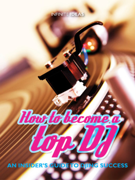 McCarthy How to become a top DJ: an insiders guide to DJing success