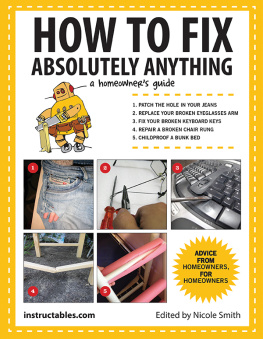 Smith How to fix absolutely anything: a homeowners guide