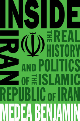 Benjamin - Inside Iran: the real history and politics of the Islamic Republic of Iran