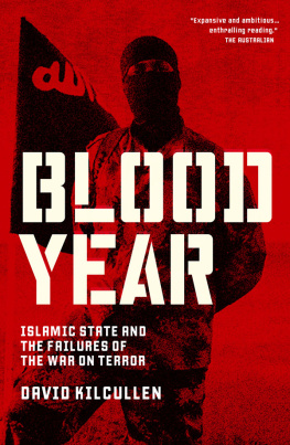 Kilcullen - Blood year: the unraveling of Western counterterrorism