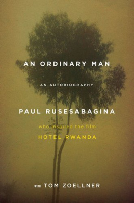 Rusesabagina Paul - An ordinary man: the truth about Hotel Rwanda