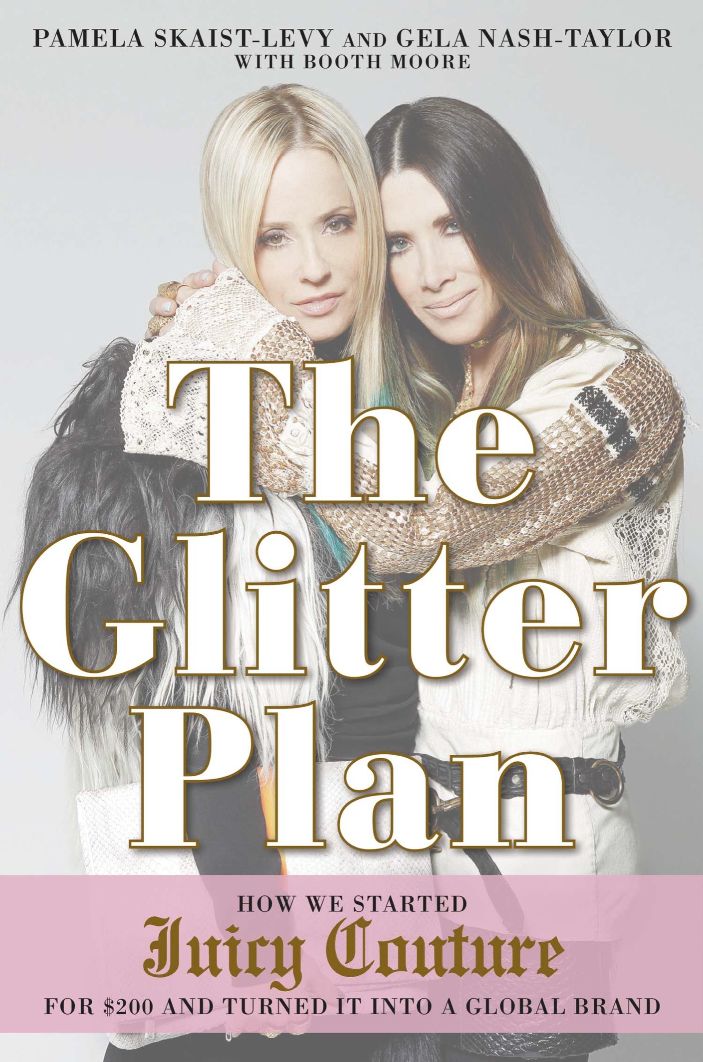 The glitter plan how we started Juicy Couture for 200 and turned it into a global brand - image 1