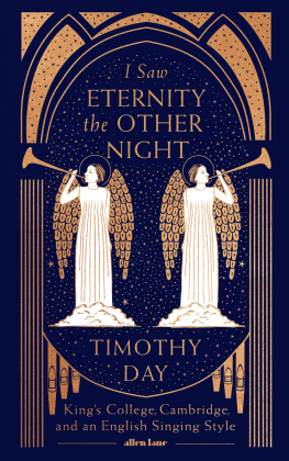 Day I saw eternity the other night: Kings College, Cambridge, and an English singing style