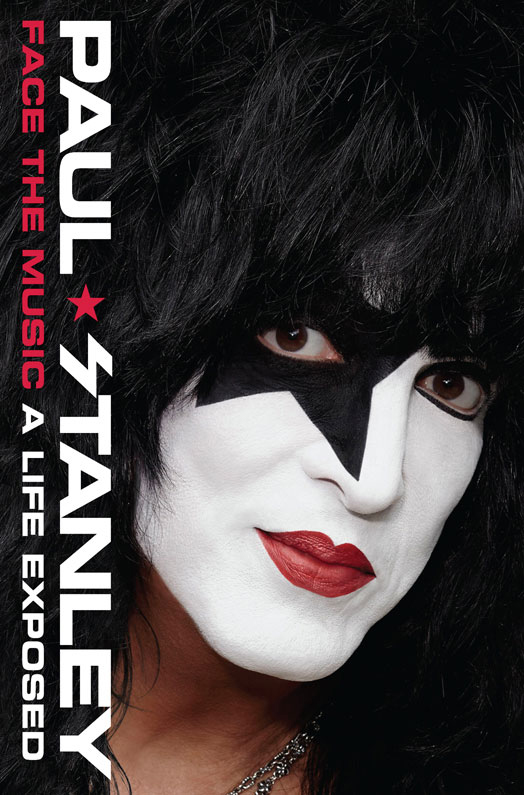 To my family Contents for Face the Music Paul Stanley proves himself as an - photo 1