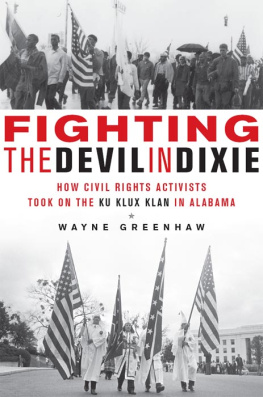 Greenhaw - Fighting the devil in Dixie: how civil rights activists took on the Ku Klux Klan in Alabama