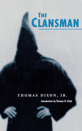 Dixon - The clansman: an historical romance of the Ku Klux Klan