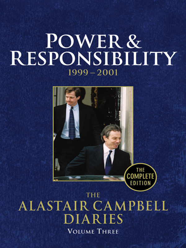 About the Book POWER RESPONSIBILITY is the third volume of Alastair Campbells - photo 1