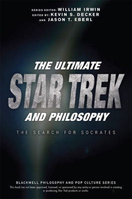 Abrams Jerold J. - The ultimate Star Trek and philosophy: the search for Socrates