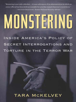 Abu Ghraib Prison. Monstering: inside Americas policy of secret interrogations and torture in the terror war