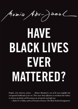 Abu-Jamal - Have Black Lives Ever Mattered?