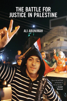 Abunimah Ali The Battle for Justice in Palestine