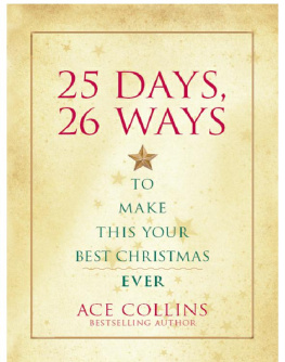 Ace Collins 25 Days, 26 Ways to Make This Your Best Christmas Ever