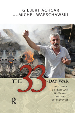 Achcar Gilbert - The 33-day war: Israels war on Hezbollah in Lebanon and its consequences