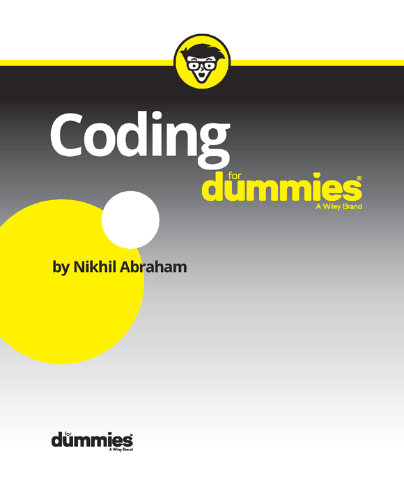 Coding For Dummies Published by John Wiley Sons Inc 111 River Street - photo 2