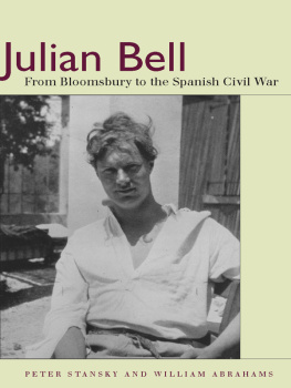 Abrahams William Miller Julian Bell: from Bloomsbury to the Spanish Civil War