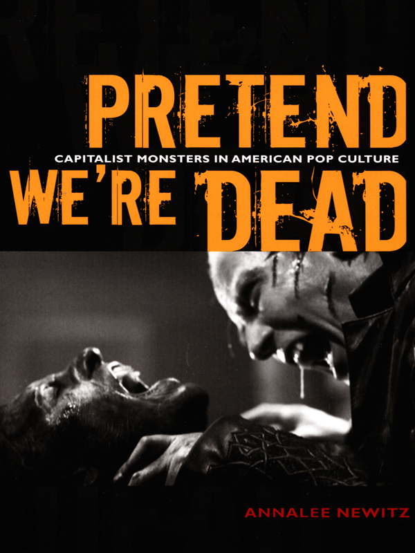 PRETEND WERE DEAD PRETEND WERE DEAD CAPITALIST MONSTERS IN AMERICAN POP - photo 1