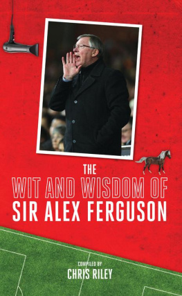 Ferguson Alex - The Wit and Wisdom of Sir Alex Ferguson