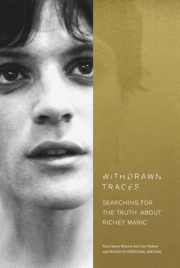 Edwards Richey - Withdrawn traces: searching for the truth about Richey Manic