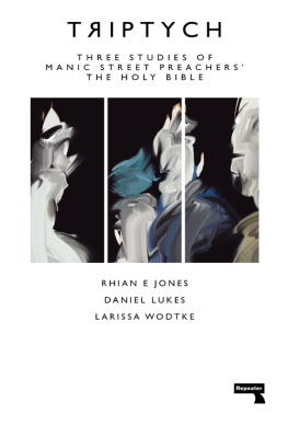 Jones Rhian E. - Triptych: three studies of Manic Street Preachers The Holy Bible