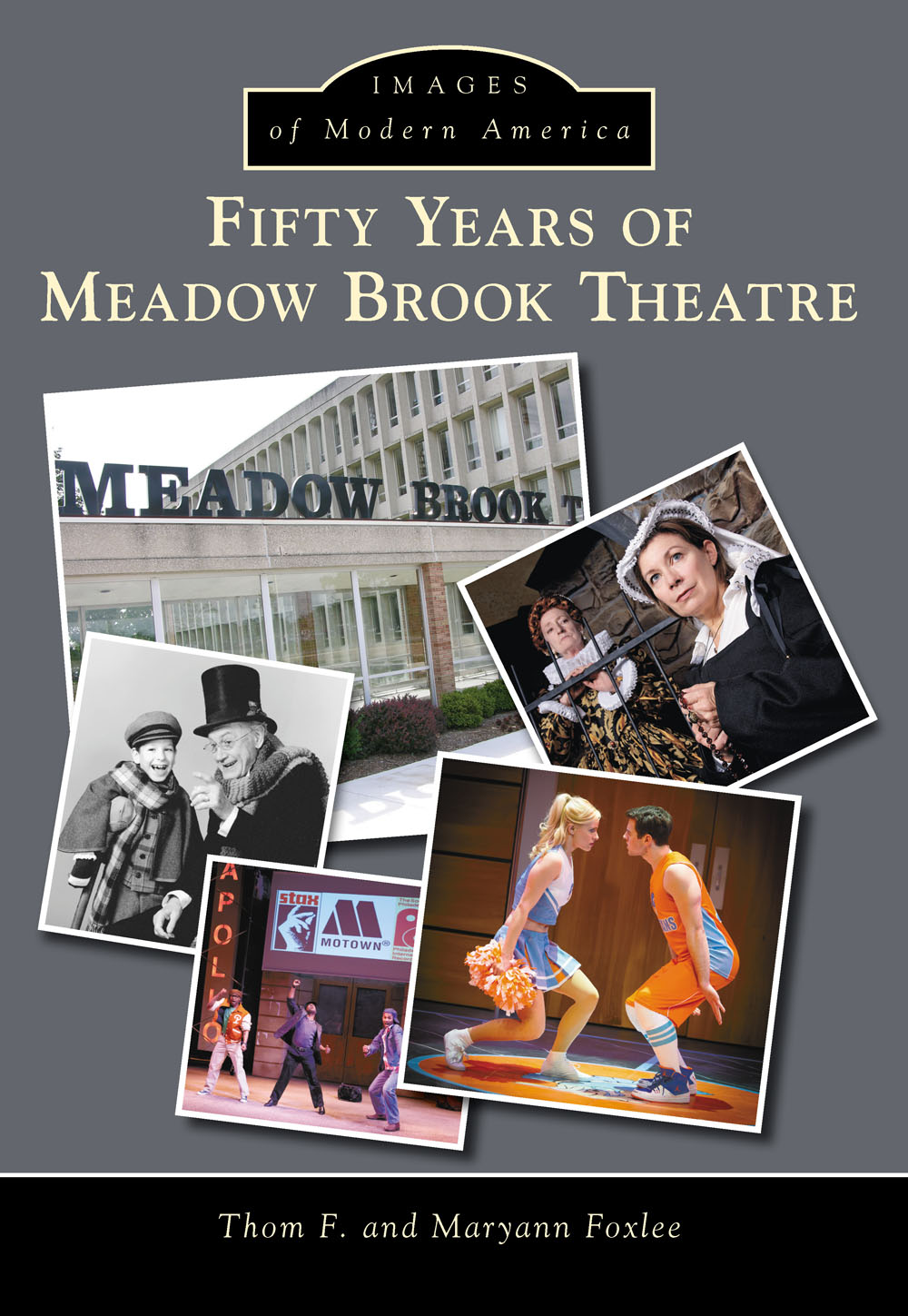 IMAGES of America FIFTY YEARS OF MEADOW BROOK THEATRE Meadow Brook Theatre - photo 1