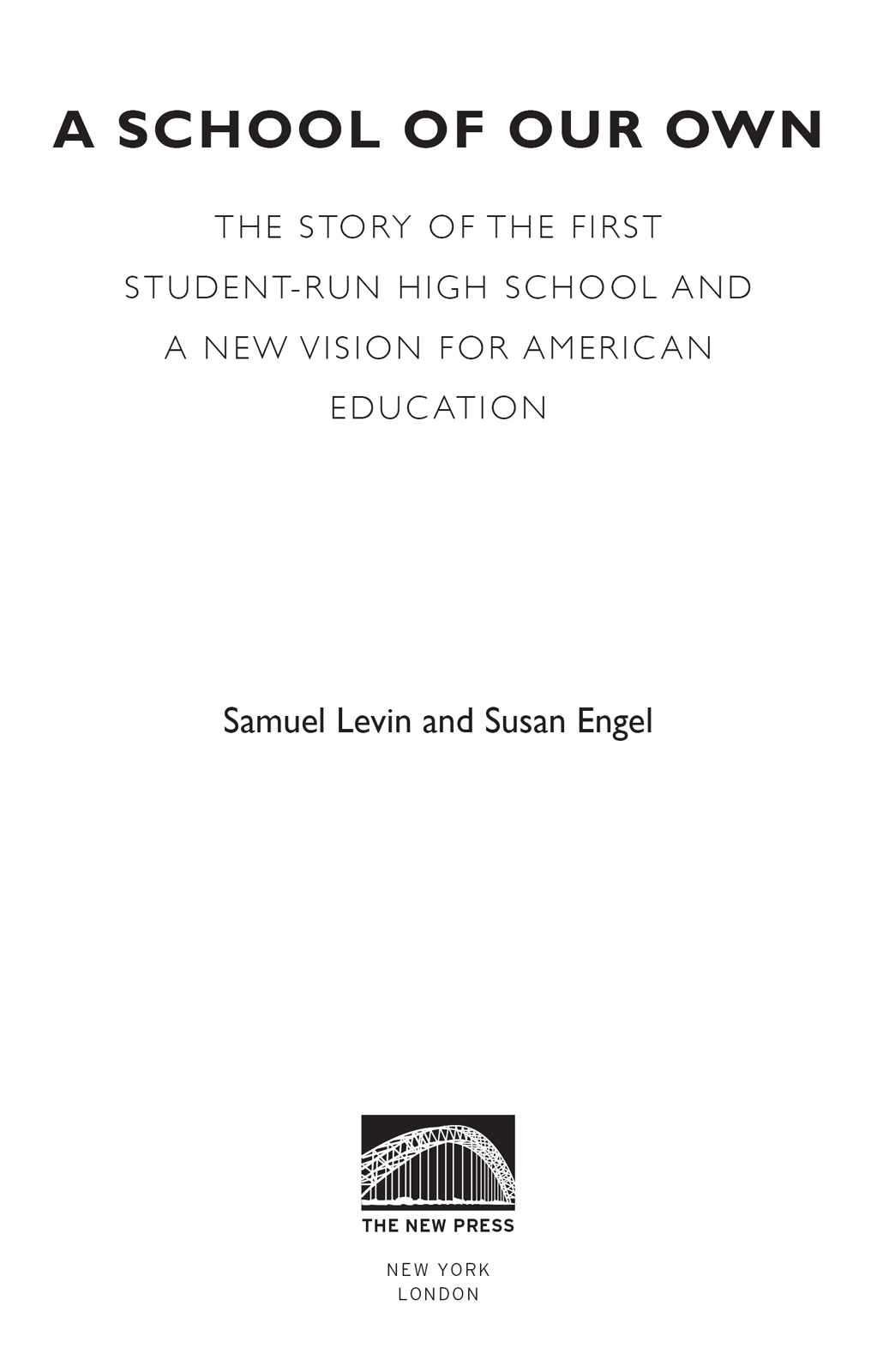 2016 by Samuel Levin and Susan Engel All rights reserved No part of this book - photo 3