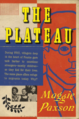 Paxson Maggie - The plateau: field notes from a place of refuge in a world adrift