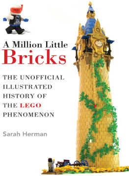 Herman Sarah - A million little bricks: the unofficial illustrated history of the LEGO phenomenon