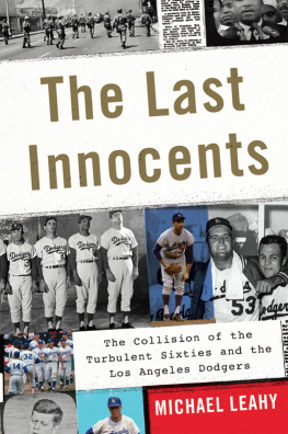 Leahy - The last innocents: the collision of the turbulent sixties and the Los Angeles Dodgers
