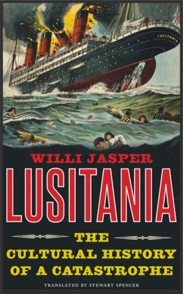 Jasper Willi - Lusitania: the cultural history of a catastrophe